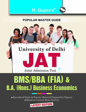 RGupta Ramesh Delhi University: Joint Admission Test (JAT) - BMS/BBA (FIA) & B.A. (Hons.) Business Economics Exam Guide English Medium